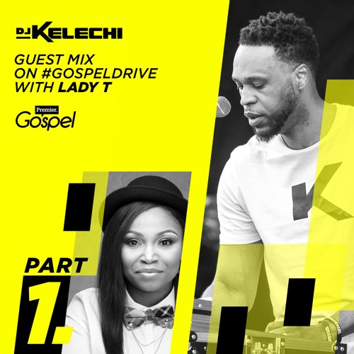 Guest Mix for Premier #GospelDrive with Lady T - Part 1