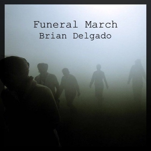 Funeral March [Chopin Cover, Edited] by Brian Delgado