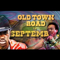 Old Town Road in September