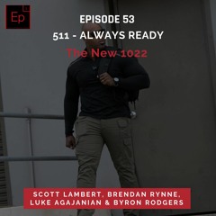 EP 53: 511 - Always Ready