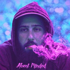Absent Minded (DRINK & SMOKE)