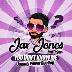 Jax Jones ft. Raye - You Don't Know Me (Juandy Power Bootleg)