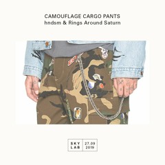 Skylab Radio w/ hndsm. pres. Camouflage Cargo Pants Feat. Rings Around Saturn