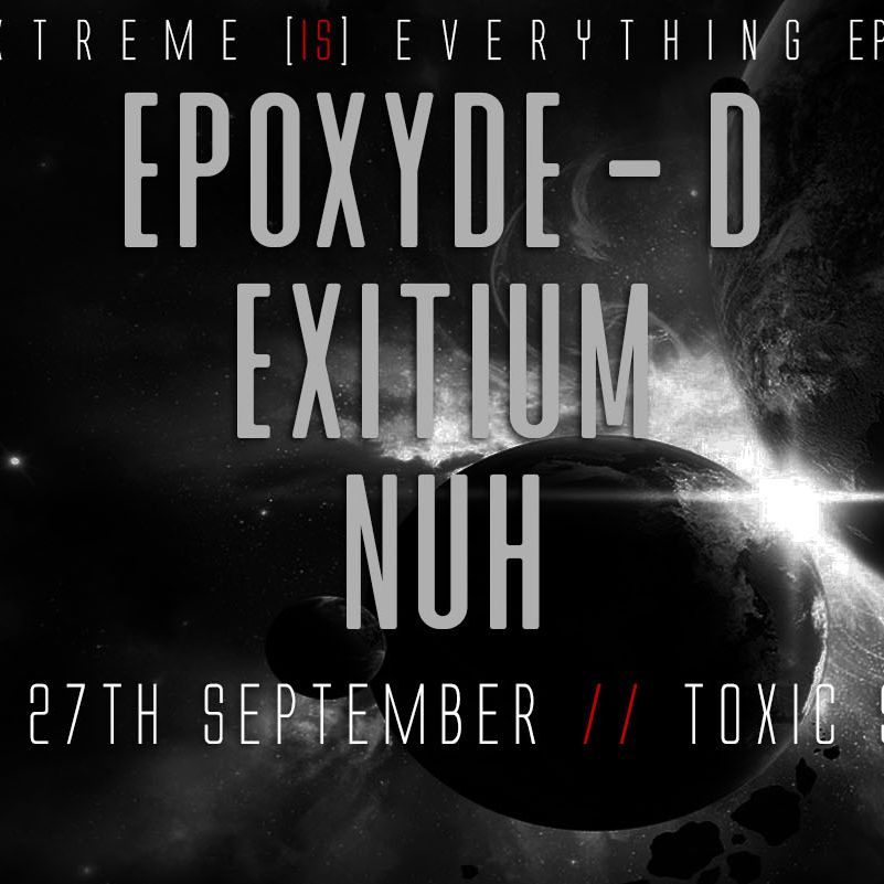 EPOXYDE-D / EXTREME IS EVERYTHING #38 ON TOXIC SICKNESS / SEPTEMBER / 2019