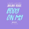 Body On My Loud Luxury Feat Brando Jonas Viriato Bootleg Mp3