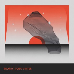 BROR10 - Tora Vinter (incl Harald Björk Remix)(out 2019-09-27)