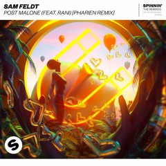 Sam Feldt - Post Malone (feat. RANI) [Pharien Remix] [OUT NOW]