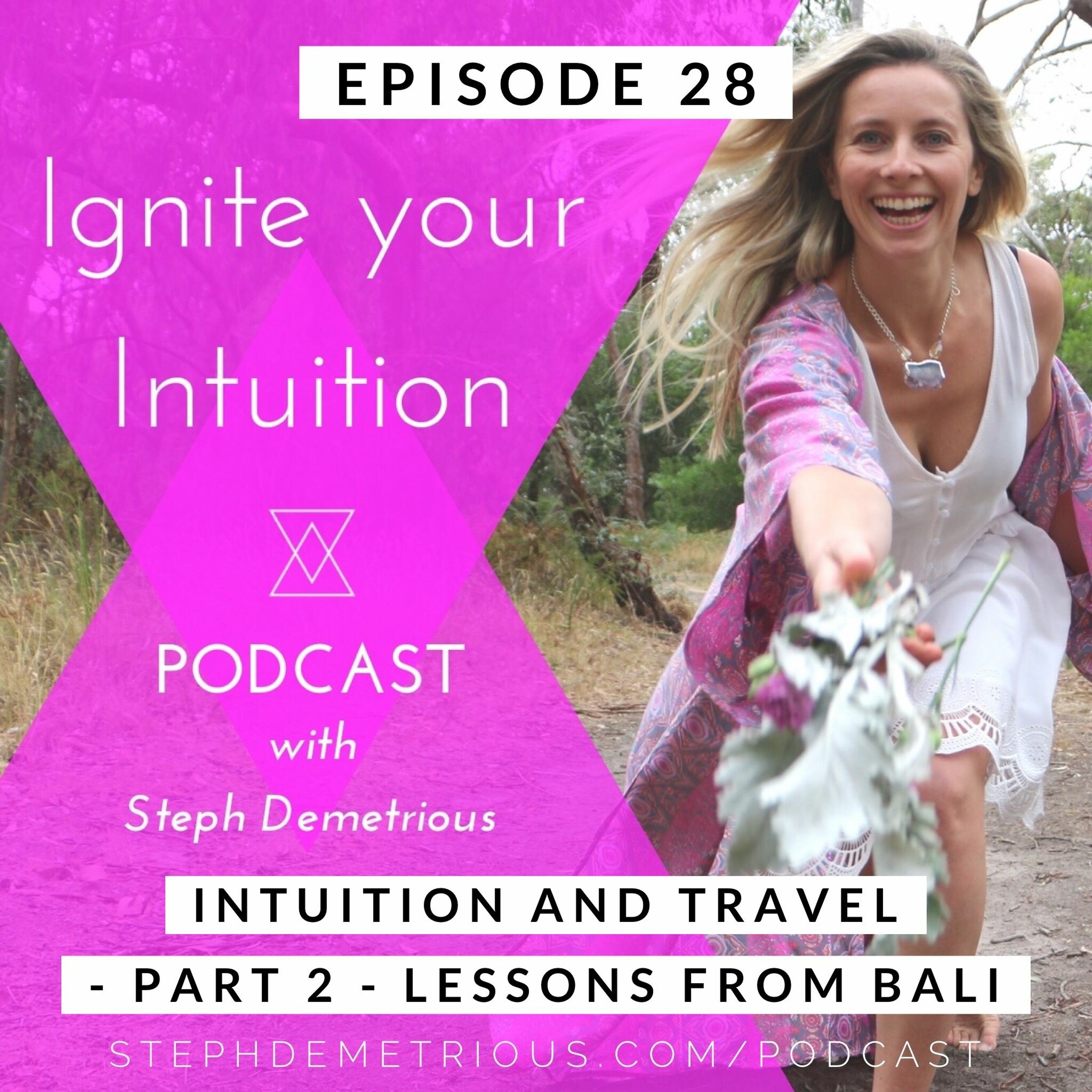 #28 - Intuition And Travel - Part 2 - Lessons From Bali episode artwork