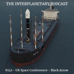 #152 - UK Space Conference - Black Arrow