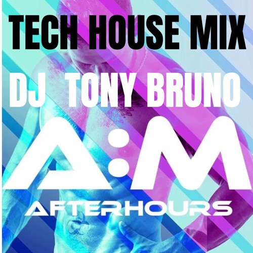 A.M. LONDON  AFTER HOURS - TECH HOUSE MIX