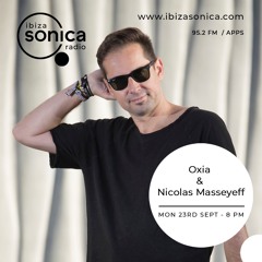 Nicolas Masseyeff B2b OXIA - IBIZA SONICA RADIOSHOW 23 - SEP - 19