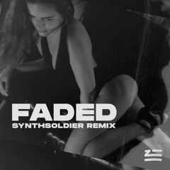 ZHU - Faded (Synthsoldier Remix)