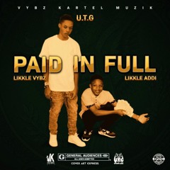 Likkle Vybz ft Likkle Addi- Paid In Full _ Sept 2019 @DANCEHALLPLUGG