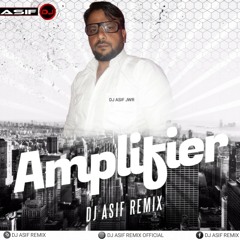 Amplifier -Club DJ Night Party- Dj Asif Remix.mp3