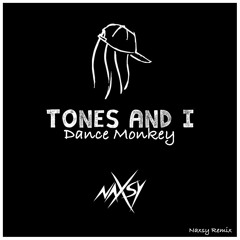 Tones And I - Dance Monkey (Naxsy 80's Remix)