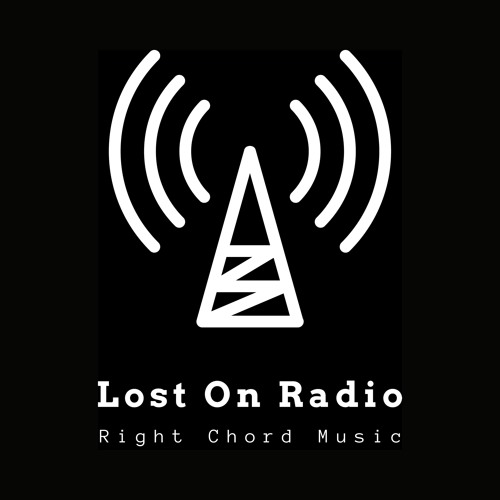Lost On Radio Podcast Episode #273 by Right Chord Music