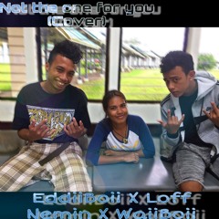 Not the One for You (Cover) - EddiiBoii X Loff Nemin X WaiiBoii