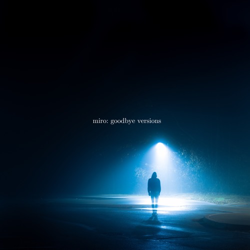 Stream The Garden of Escapism Goodbye Ver. by Miro Listen online