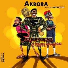 Akroba ft Kubolor & Kofi Mole [ Prod by AbeBeatz ]