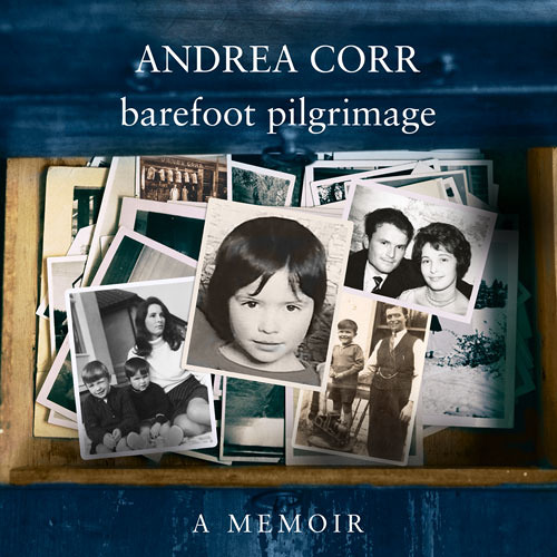 Barefoot Pilgrimage, By Andrea Corr, Read by Andrea Corr