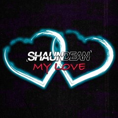 Shaun Dean - My Love