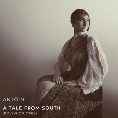 A Tale From South (Polyphonic Mix)