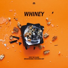 Whiney - Stop The Clock