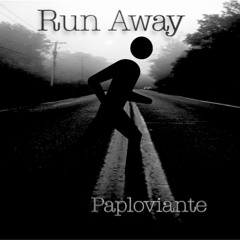 Run Away - Paploviante 🏃🏃🏃