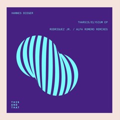 PREMIERE: Hannes Bieger — Tharsis (Original Mix) [This And That]
