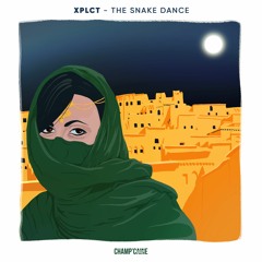 XPLCT - The Snake Dance (Original Mix)