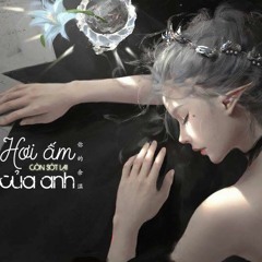 Hơi ấm còn sót lại của anh - 你的余温 - Gifty