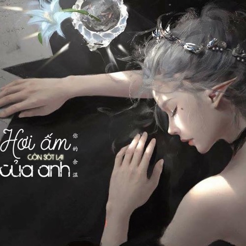 Hơi ấm còn sót lại của anh - 你的余温 - Gifty