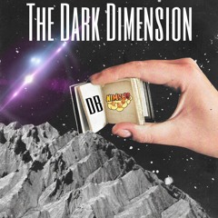 The Dark Dimension Ft. DB [Prod. Tundrabeats]