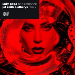 Lady Gaga - Bad Romance (Jet Zeith & Atherys Festival Mix)