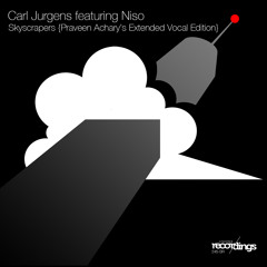 Carl Jurgens, Niso - Skyscrapers (Praveen Achary's Extended Vocal Edition) [Stripped Recordings]