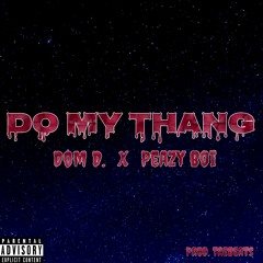 Do My Thang ft. Dom D. (eng. TaeBeats)