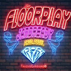 FloorPlay By JanDready & Psåul