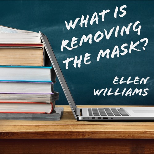 Stream What Is Removing the Mask? Gifted Students from Poverty Ellen Williams inar