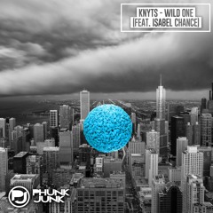 Knyts - Wild One (ft. Isabel Chance) (Club Edit)