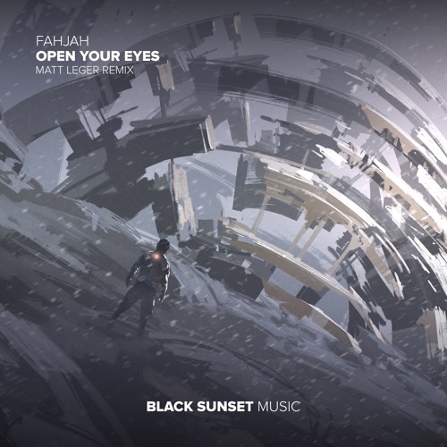 Fahjah - Open Your Eyes (Matt Leger Remix)