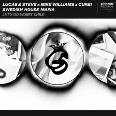 Swedish House Mafia vs. Lucas & Steve - Let's Go Worry Child (SpecksNDecks Mashup) [Gam's Remake]