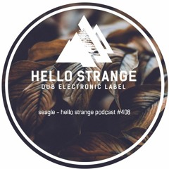seagle - hello strange podcast #408