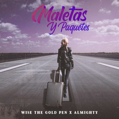 Wise The Gold Pen Ft. Almighty - Maletas Y Paquetes