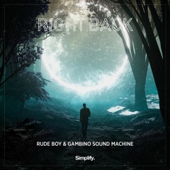 Rude Boy & Gambino Sound Machine - Right Back