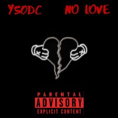 No Love Ft. YouNG SinDaVichE & Y50LAY