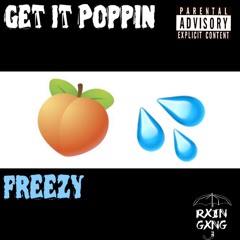 Get It Poppin (Prod. by thatsSaul)