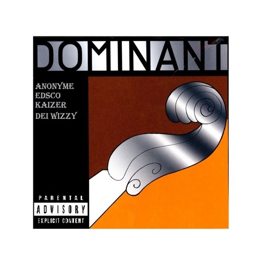 ANONYME ..DOMINANT X. EDSCO.KAIZER .DEI WIZZY