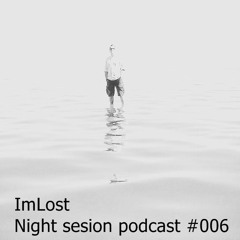 Night Session Podcast #006