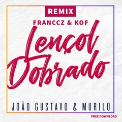 Lençol Dobrado - FRANCCZ & KOF Remix