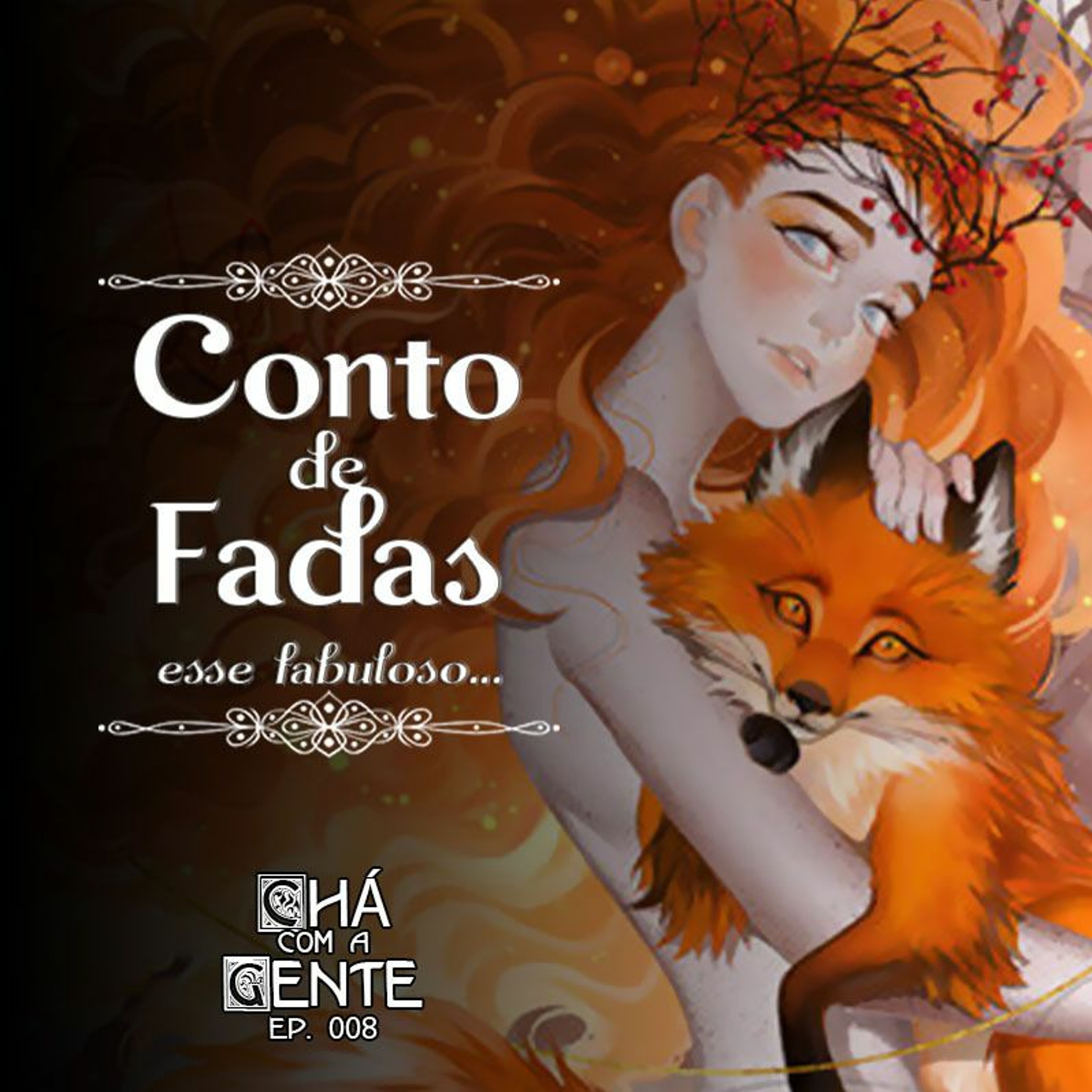 008 - Conto de Fadas, esse fabuloso
